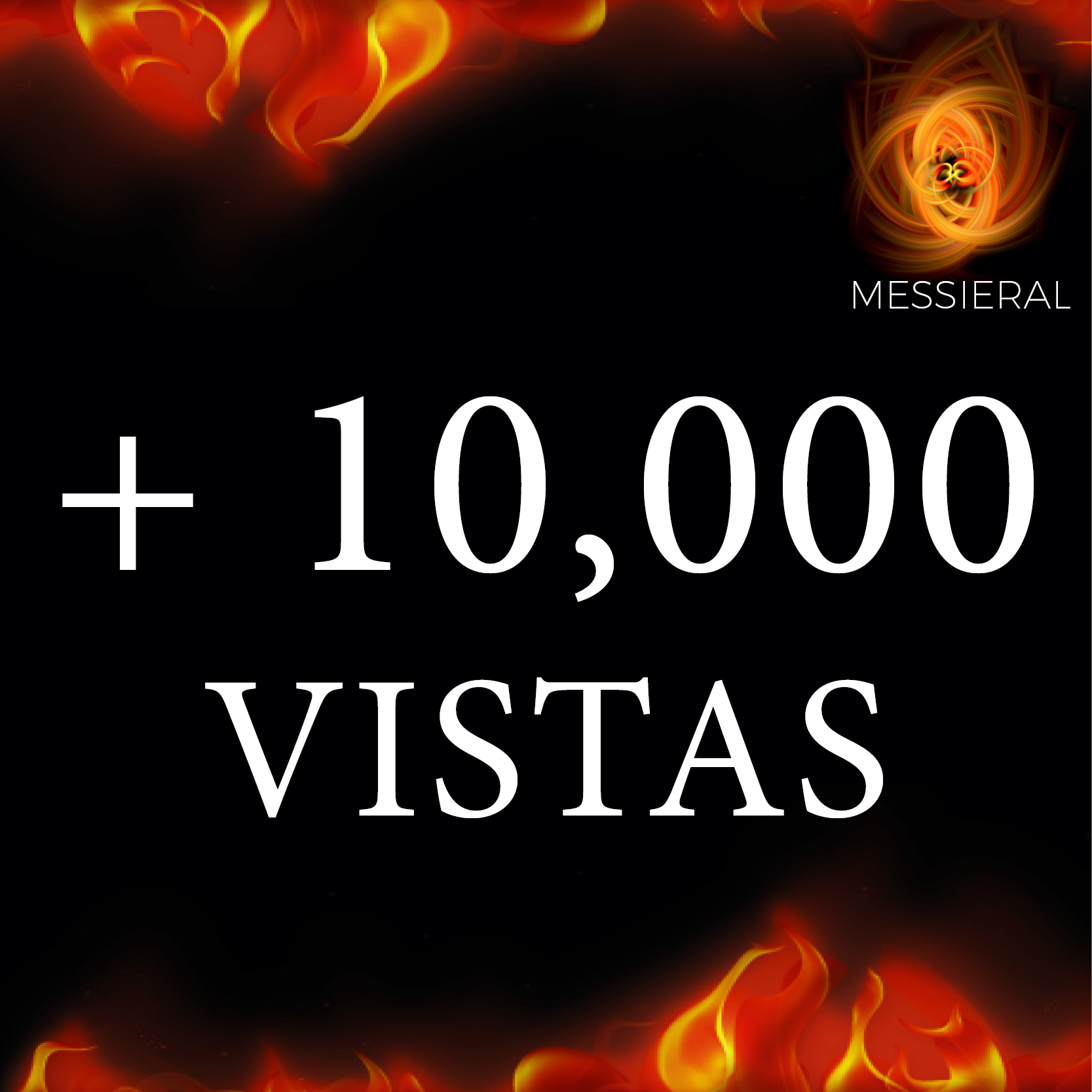 ¡MESSIERAL ALCANZA + 10,000 VISTAS!