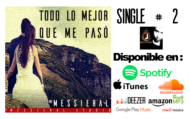 Messieral – Todo lo Mejor que me Pasó [Single #2]