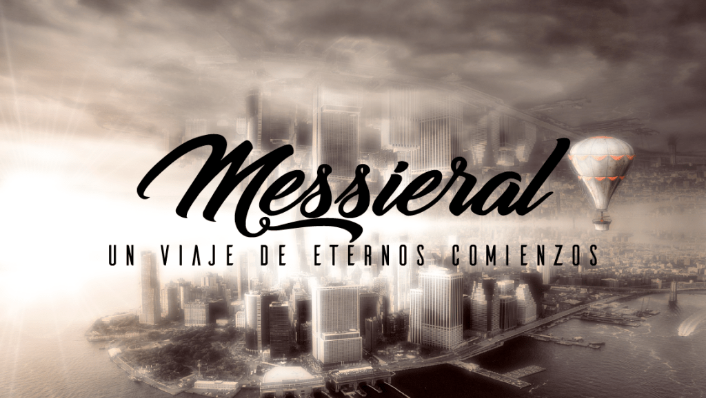 Messieral: Un Viaje de Eternos&nbsp;Comienzos