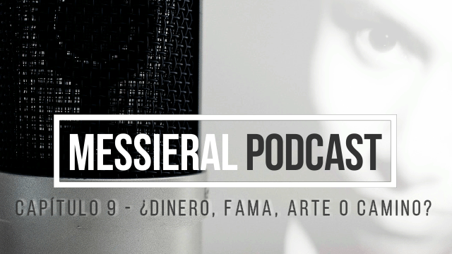 Esta Noche se Publicará el Noveno Capítulo de Messieral&nbsp;Podcast