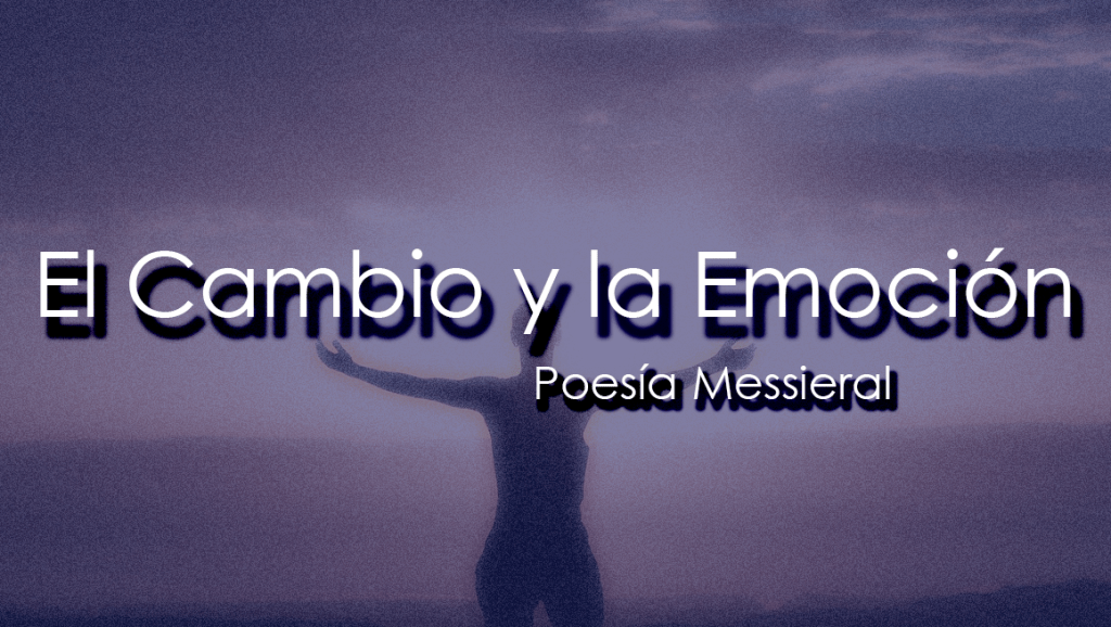 El Cambio y la&nbsp;Emoción