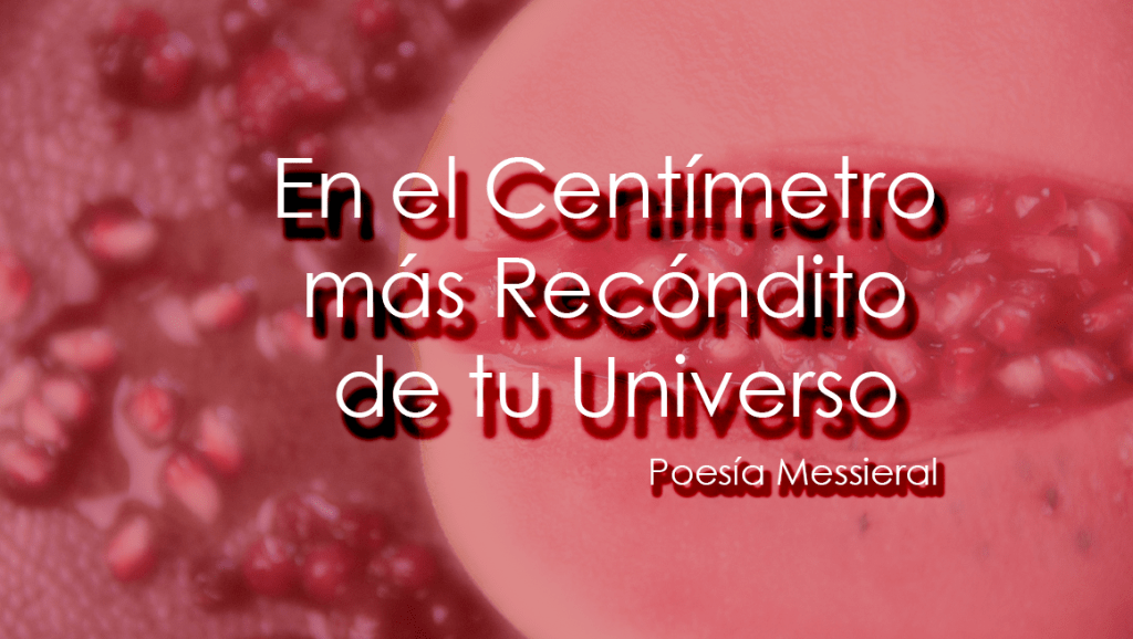 En el Centímetro más Recóndito de tu&nbsp;Universo