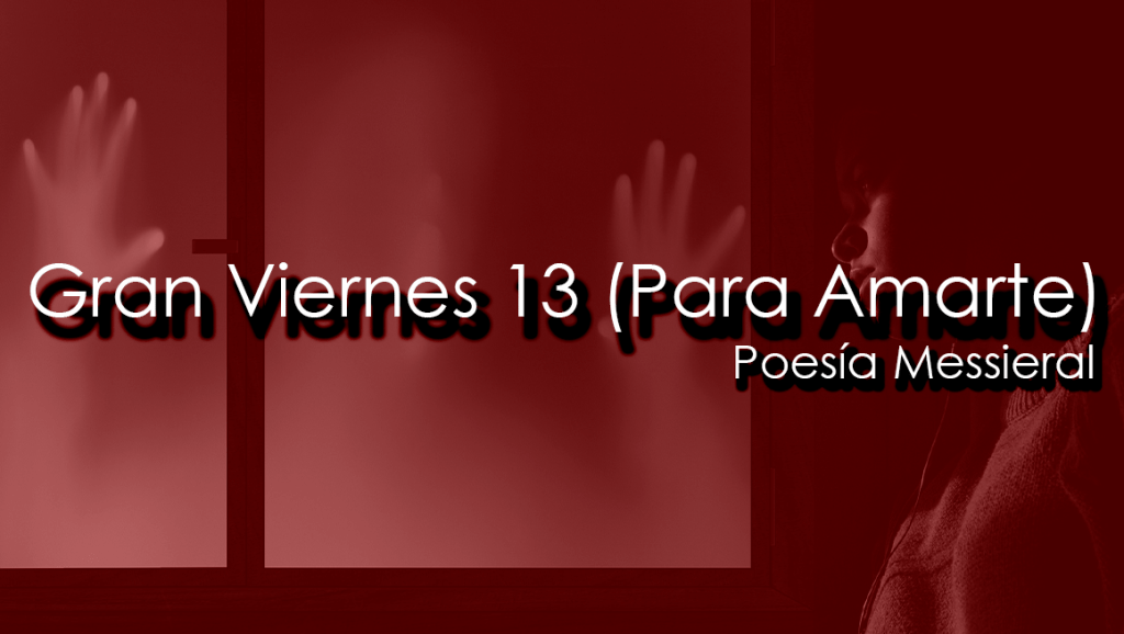 Gran Viernes 13 (Para Amarte)