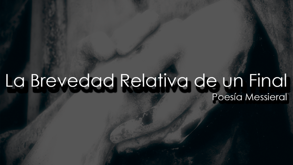 La Brevedad Relativa de un&nbsp;Final