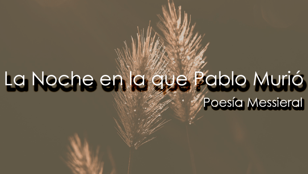 La Noche en la que Pablo Murió