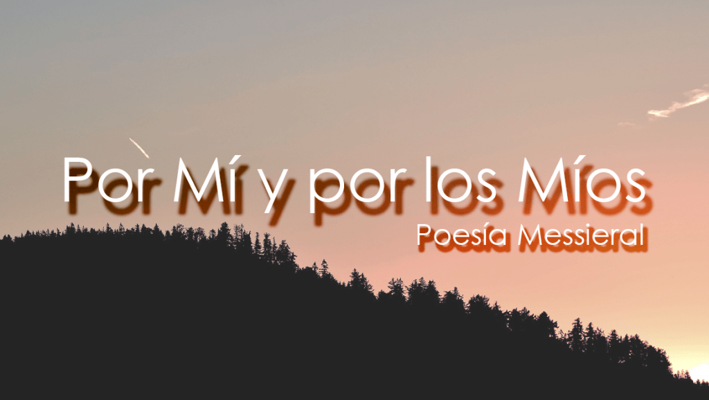 Por Mí y Por los&nbsp;Míos
