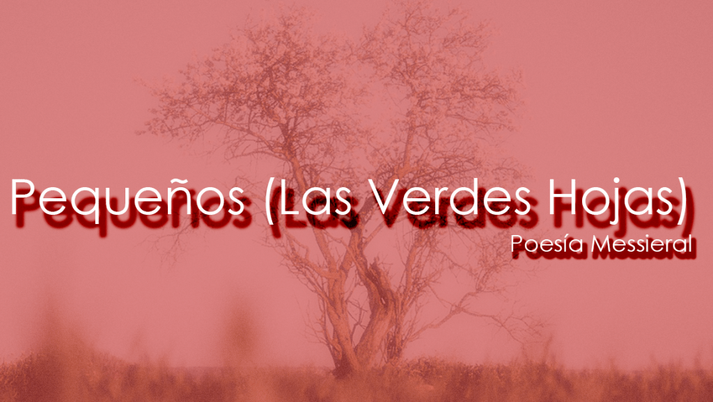 Pequeños (Las Verdes&nbsp;Hojas)