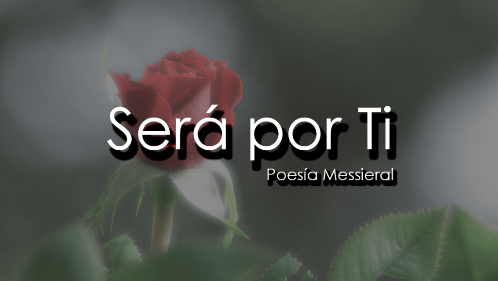 Será por Ti