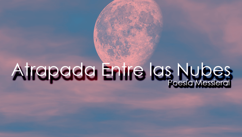 Atrapada Entre las&nbsp;Nubes