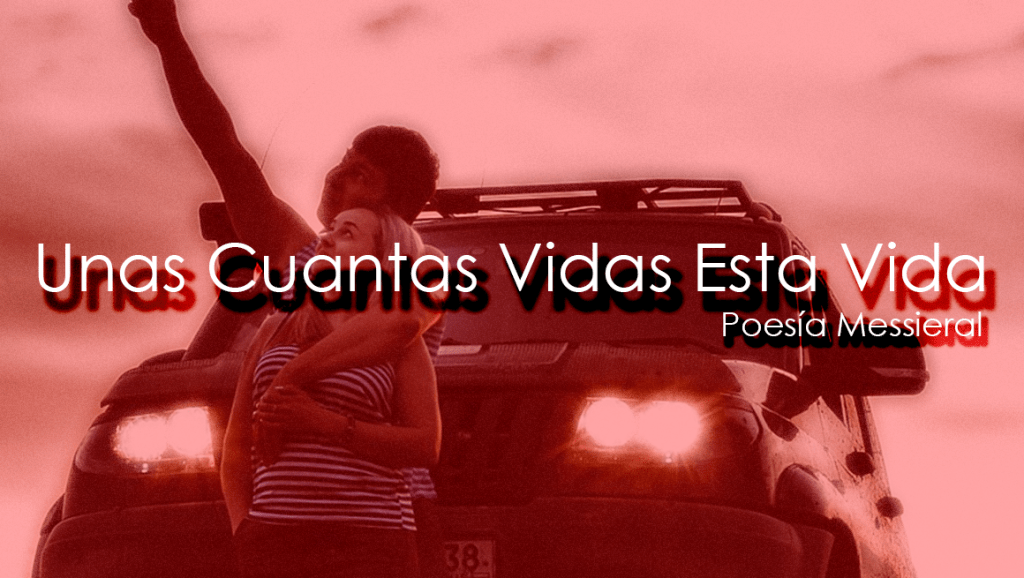 Unas Cuantas Vidas Esta&nbsp;Vida