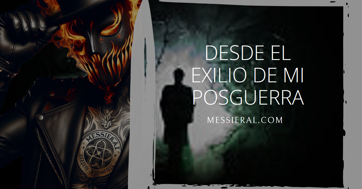 Desde el Exilio de mi Posguerra