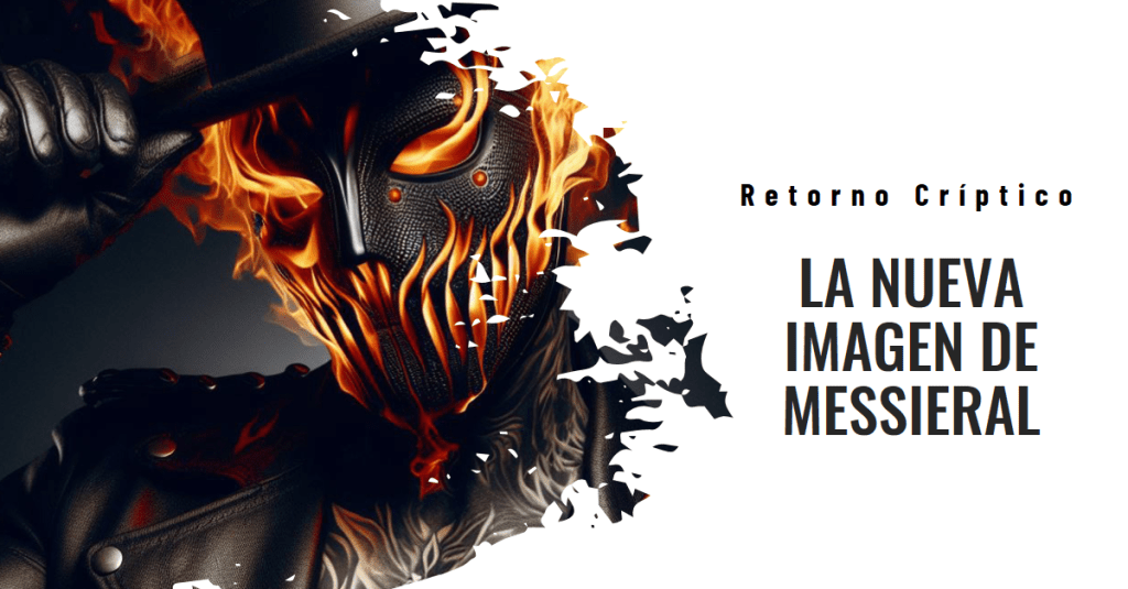Retorno Críptico: La Nueva Imagen de&nbsp;Messieral